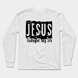 Jesus Changed My Life Long Sleeve T-Shirt